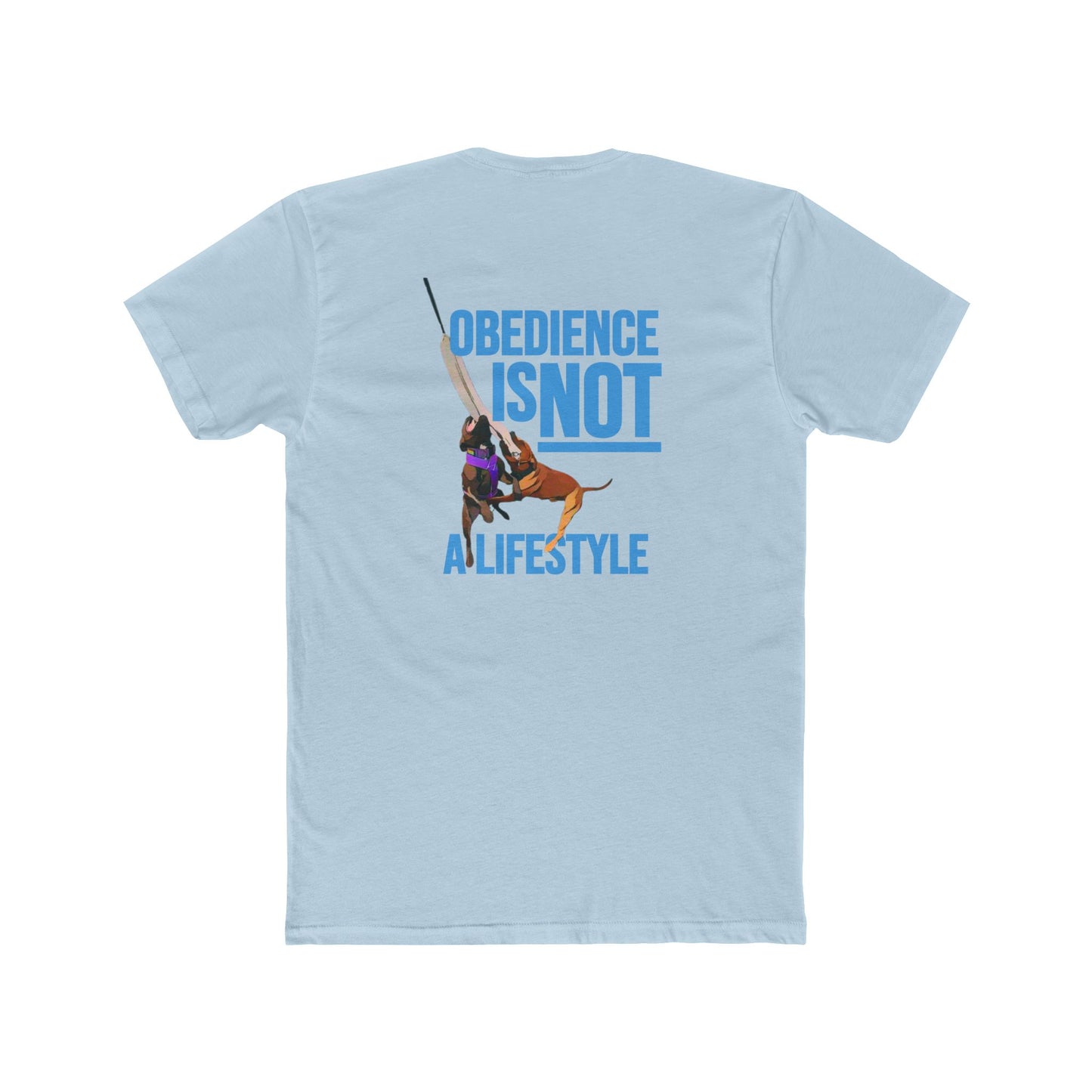 Obedience Is Not A Lifestyle - Sue & Macey with Next Level Dogs Logo - Unisex Cotton Crew Tee
