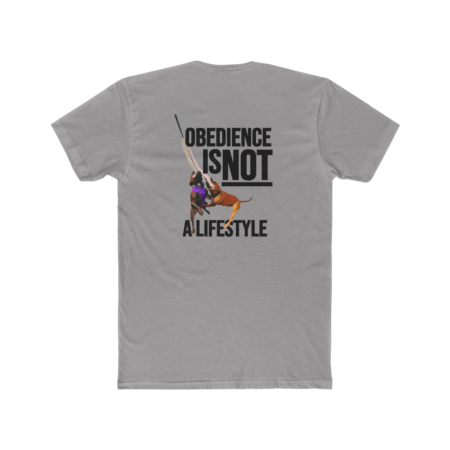 Obedience Is Not A Lifestyle - Sue & Macey with Next Level Dogs Logo - Unisex Cotton Crew Tee