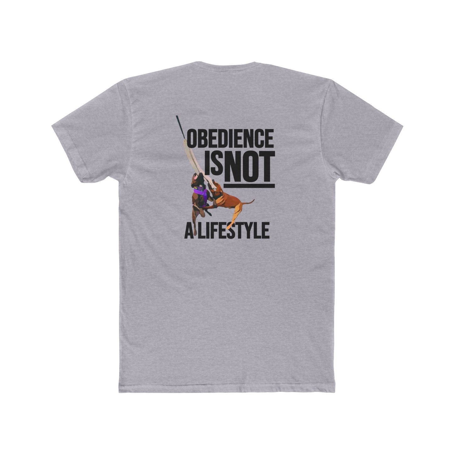 Obedience Is Not A Lifestyle - Sue & Macey with Next Level Dogs Logo - Unisex Cotton Crew Tee