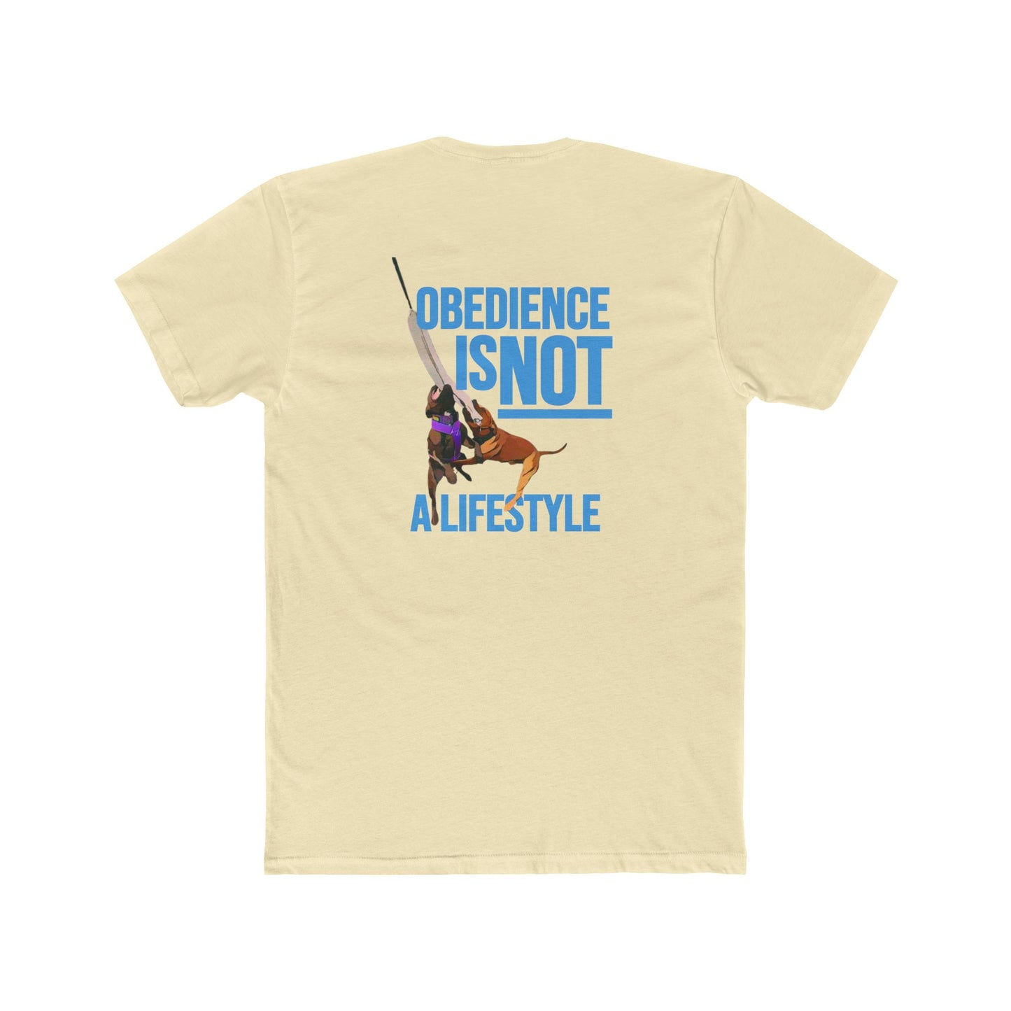 Obedience Is Not A Lifestyle - Sue & Macey with Next Level Dogs Logo - Unisex Cotton Crew Tee