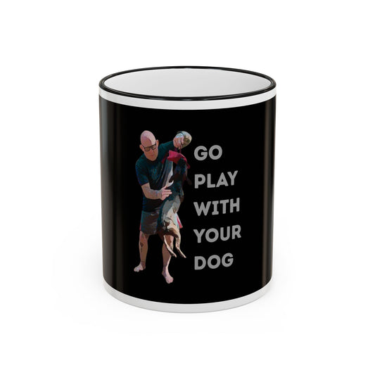 Mug — "Go Play With Your Dog" Accent Rim & Handle Ceramic Coffee Cup (11oz/15oz)
