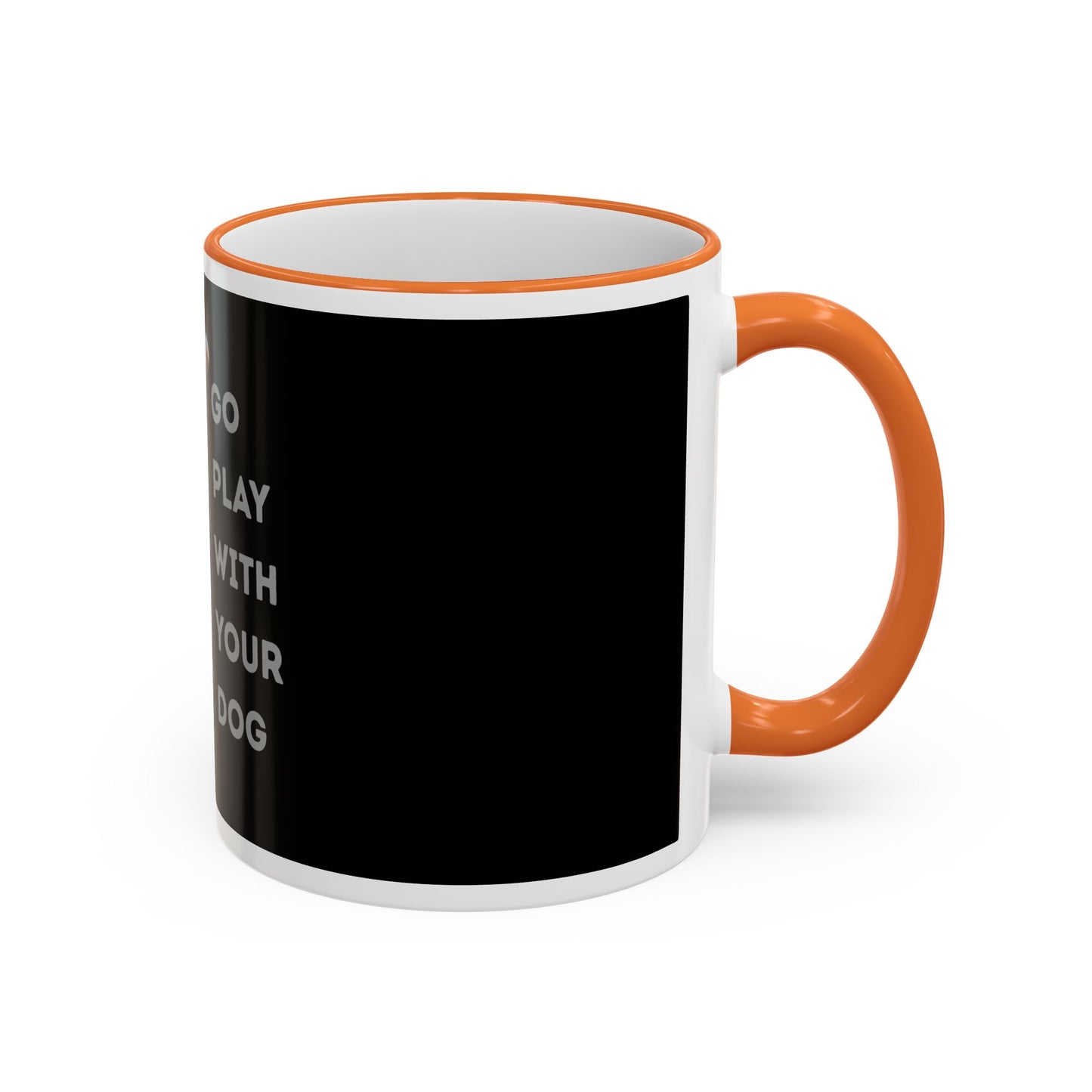 Mug — "Go Play With Your Dog" Accent Rim & Handle Ceramic Coffee Cup (11oz/15oz)