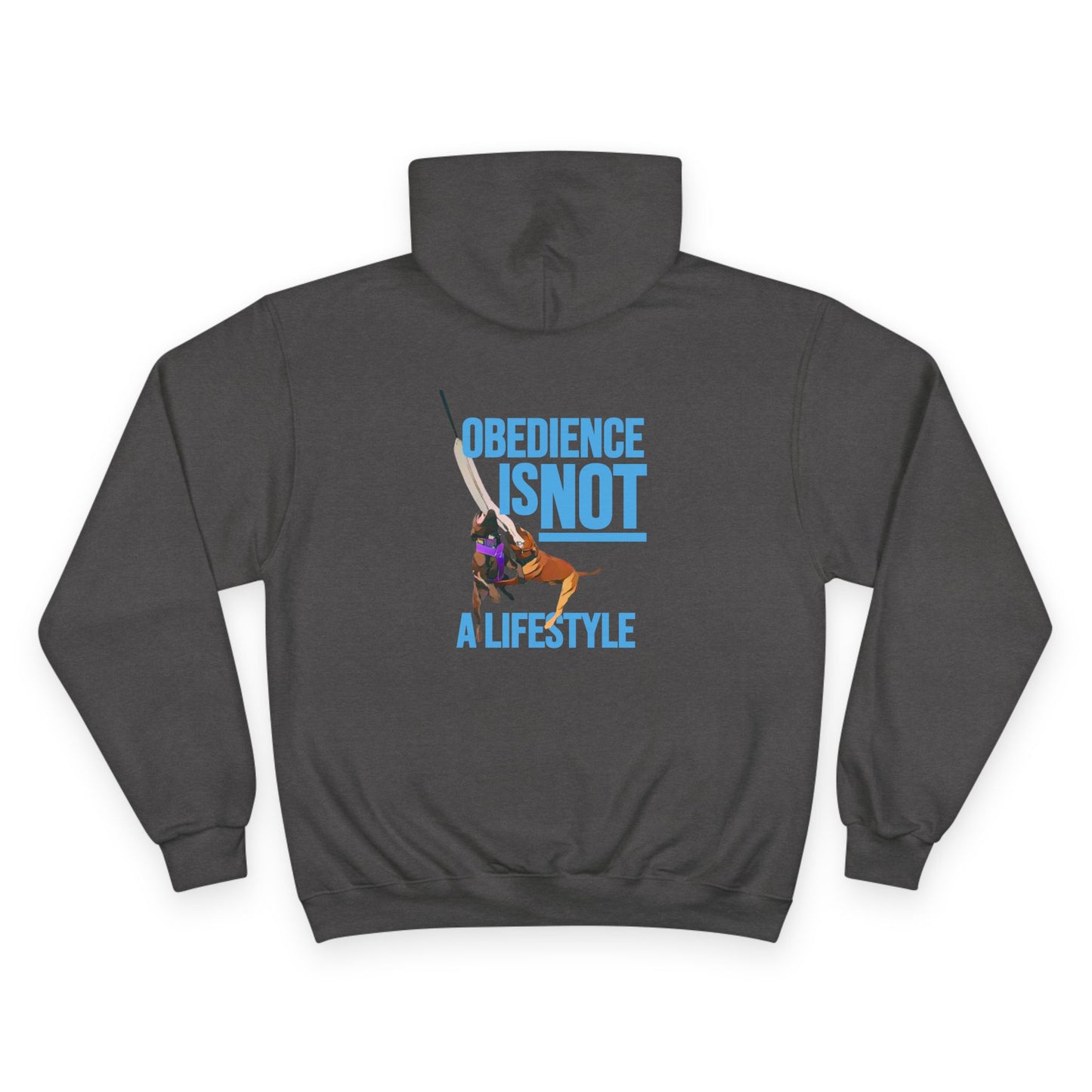 Obedience Is Not a Lifestyle Hoodie — Dog Training Champion Pullover
