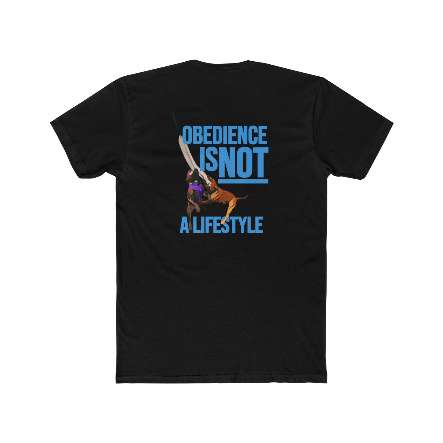 Obedience Is Not A Lifestyle - Sue & Macey with Next Level Dogs Logo - Unisex Cotton Crew Tee