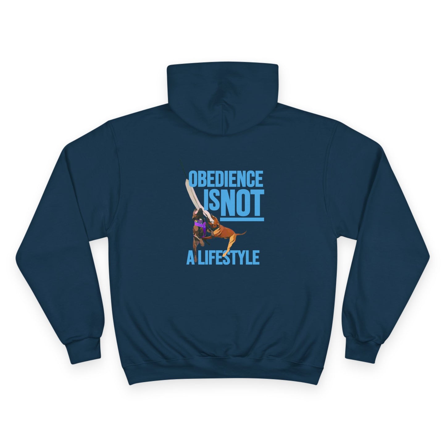 Obedience Is Not a Lifestyle Hoodie — Dog Training Champion Pullover