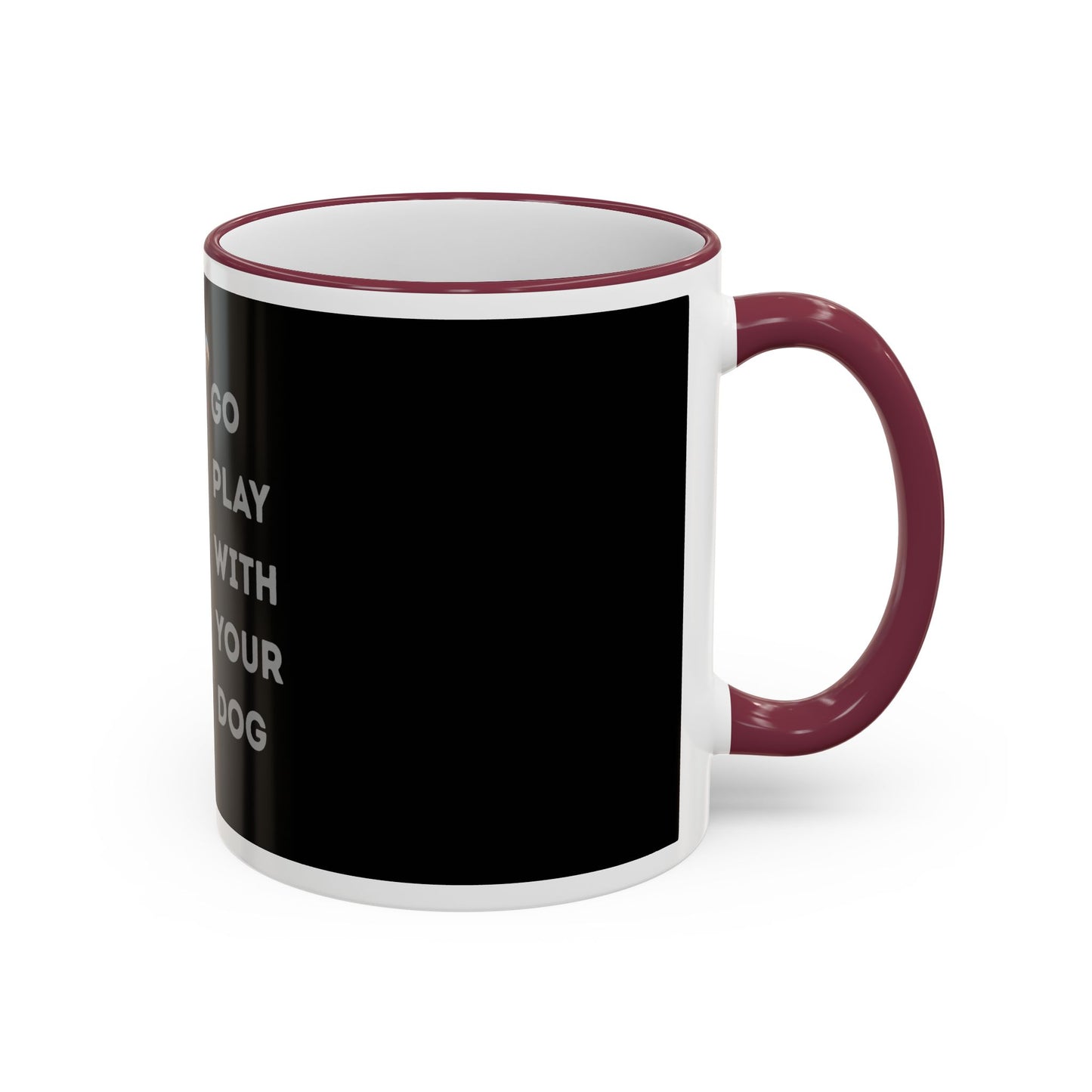 Mug — "Go Play With Your Dog" Accent Rim & Handle Ceramic Coffee Cup (11oz/15oz)