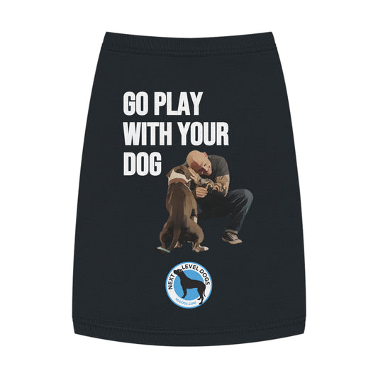 Go Play With Your Dog - Dog Tank Top
