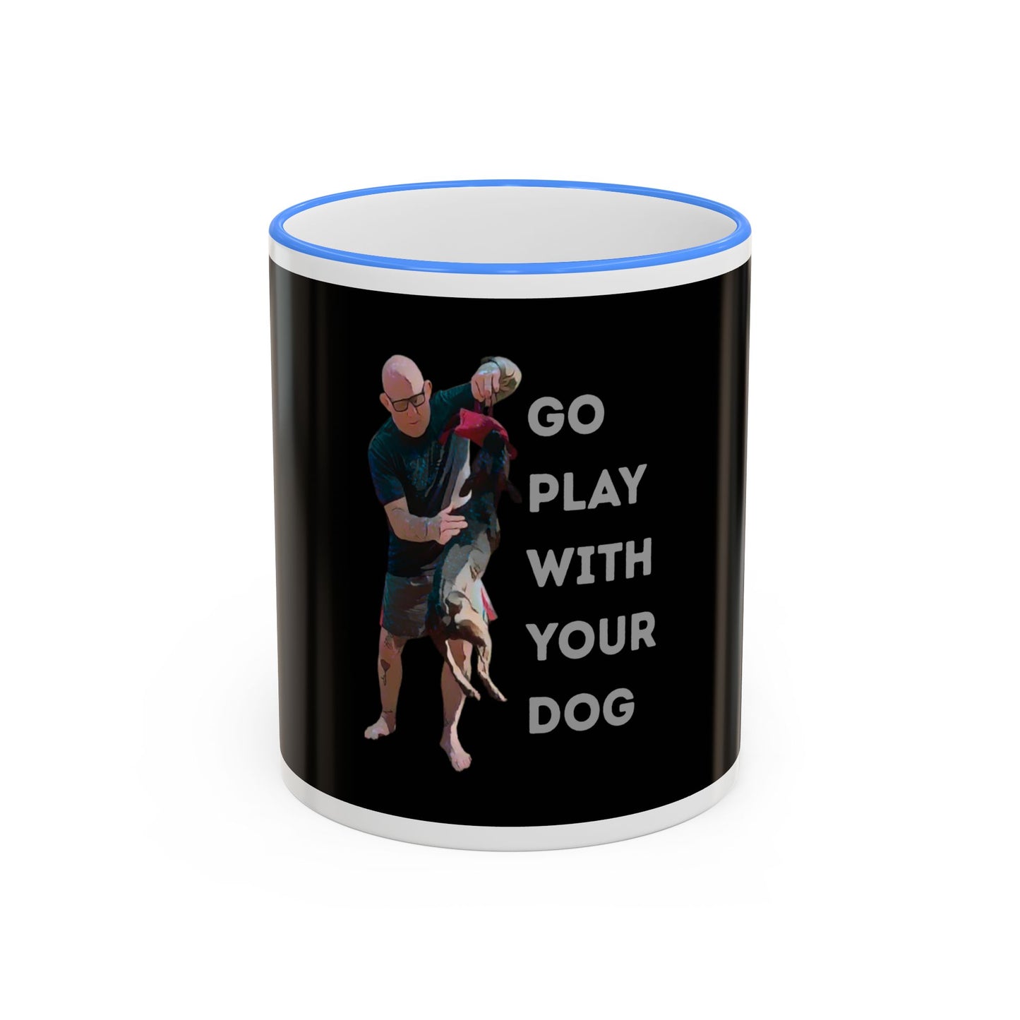 Mug — "Go Play With Your Dog" Accent Rim & Handle Ceramic Coffee Cup (11oz/15oz)