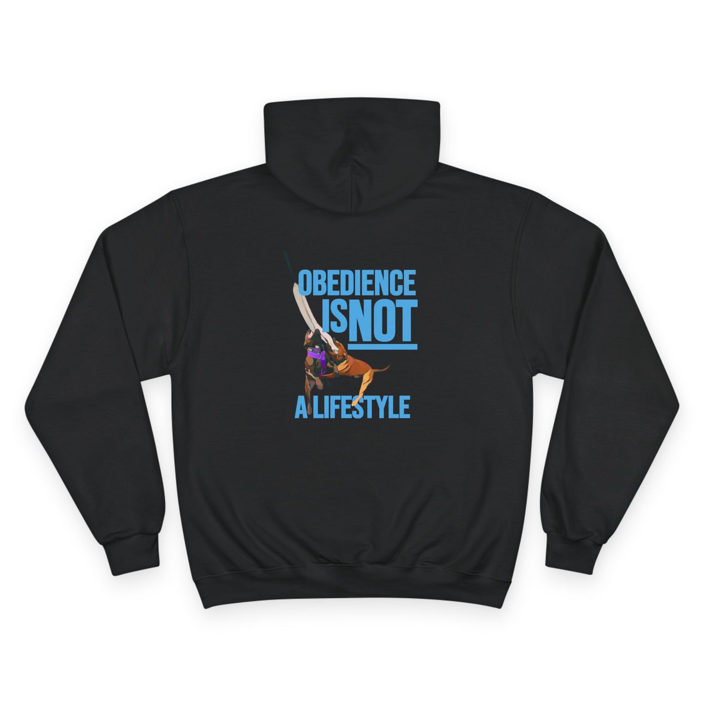 Obedience Is Not a Lifestyle Hoodie — Dog Training Champion Pullover